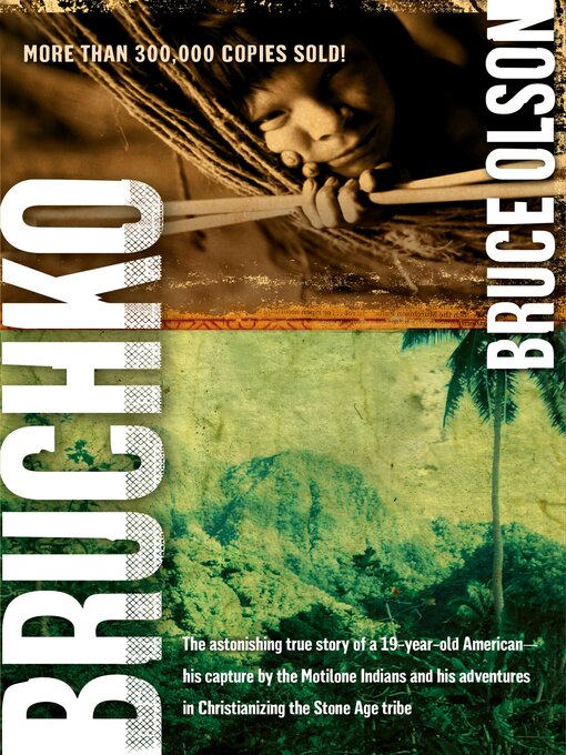 Title details for Bruchko by Bruce Olson - Available
